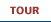 Tour
